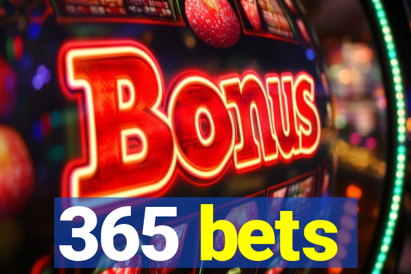 365 bets